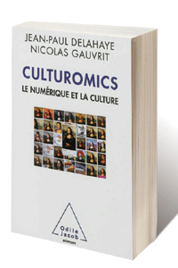 Culturomics, le numérique et la culture,  de Jean-Paul Delahaye et Nicolas Gauvrit.  Ed. Odile Jacob, mars 2013, 224 pages, 22,90 €.
