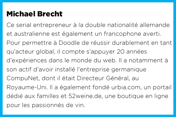 Michael Brecht, CEO de Doodle : « Mon but, c’est que l’on dise bientôt « je vais prendre un Doodle », plutôt qu’un rendez-vous »