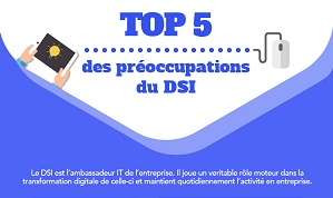 Top 5 des préoccupations du DSI_