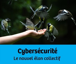 Cybersécurité : Le nouvel élan collectif
