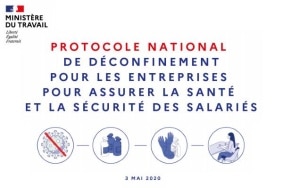 Le Ministère du Travail a présenté le 3 mai dernier son protocole national de déconfinement pour les entreprises.