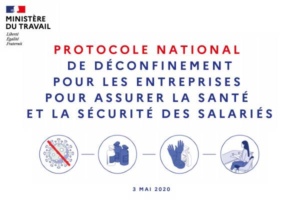 Le Ministère du Travail a présenté le 3 mai dernier son protocole national de déconfinement pour les entreprises.