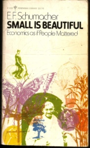 Ernst Friedrich Schumacher, “Small Is Beautiful: A Study Of Economics As If People Mattered”, 1973 (p.166)