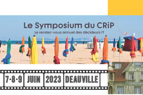 Symposium du CRiP à Deauville - Le rendez-vous annuel des Décideurs IT, édition 2023