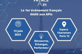 FRANCE API Le 1er évènement français dédié aux APIs
