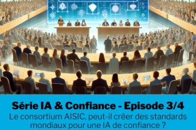 Le consortium AISIC peut-il créer des standards mondiaux pour une IA de confiance