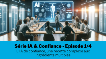 Serie IA Confiance Episode 1