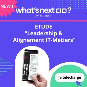What's next, CIO ? - ETUDE "Leadership & Alignement IT-Métiers"